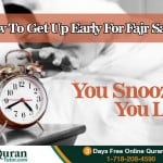 different ways to wake up early for Fajar praye